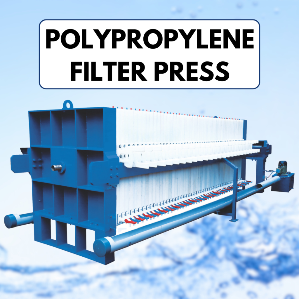 PP Filter Press, PP Filter Press Manufacturers India, PP Filter Press Manufacturer, PP Filter Press Machine, Filter Press Machine